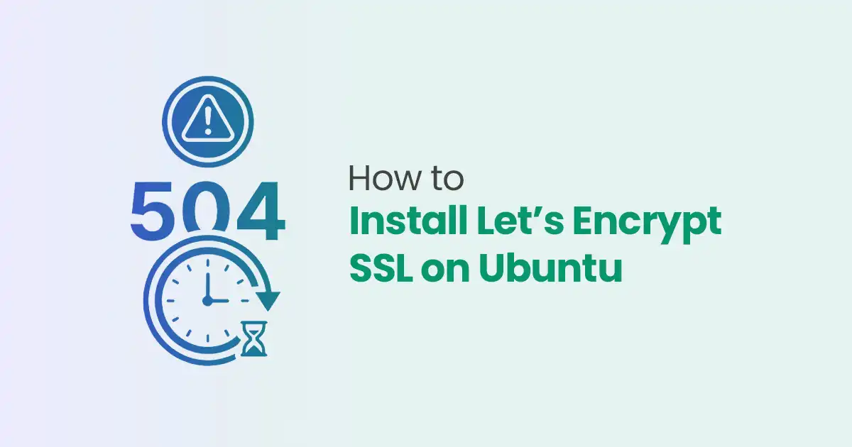Fix 504 Gateway Timeout Nginx Error - 5 Simple Steps
