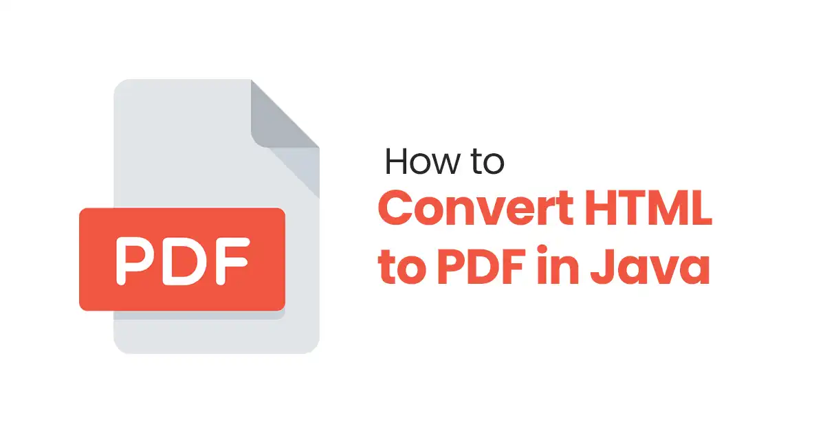 How to Convert HTML to PDF in Java: 3 Easy Steps