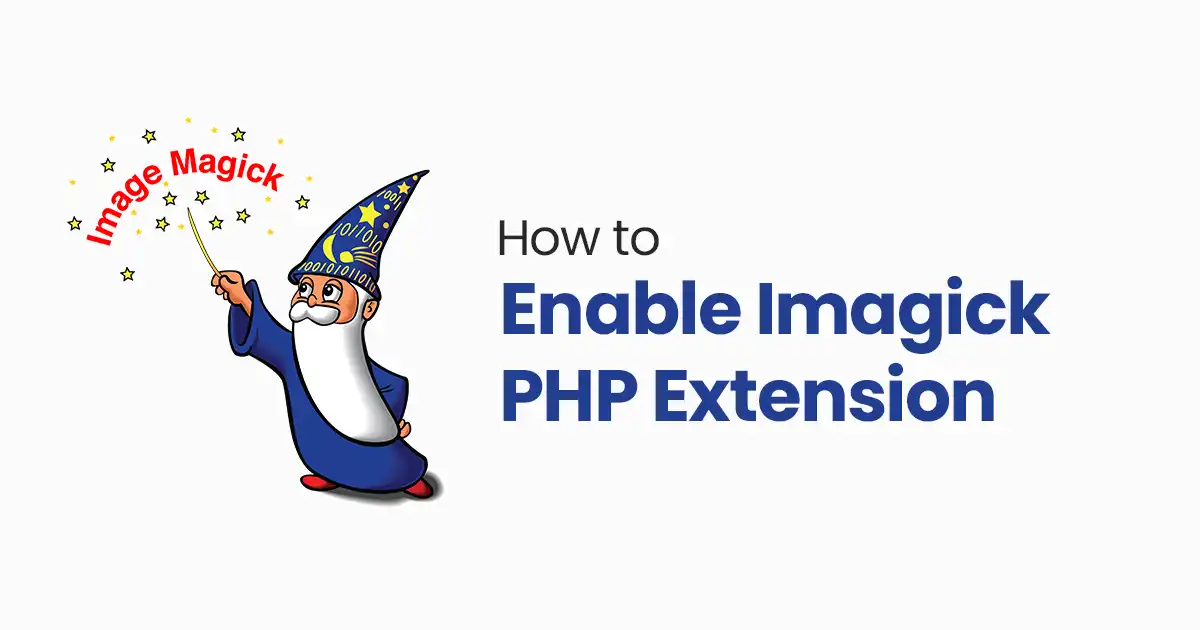 How to Enable Imagick PHP Extension: 6 Easy Steps