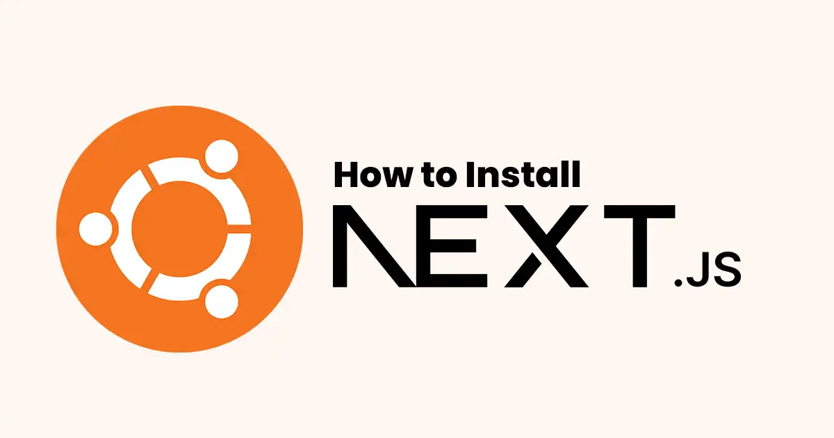 How to Install Next.js in Ubuntu 24.04: 5 Easy Steps
