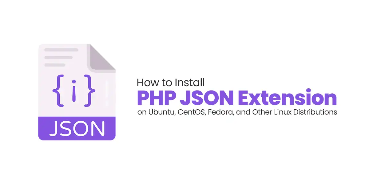 How to Install PHP JSON Extension on Ubuntu / CentOS: 7 Easy Step