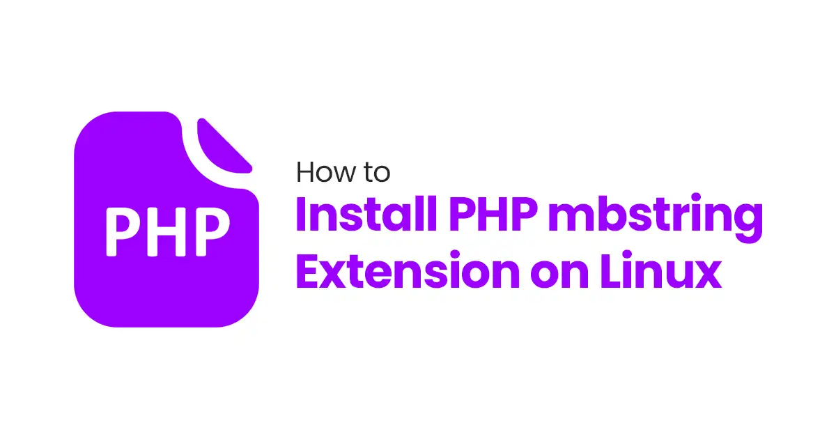 How to Install PHP mbstring Extension on Linux: 3 Easy Steps
