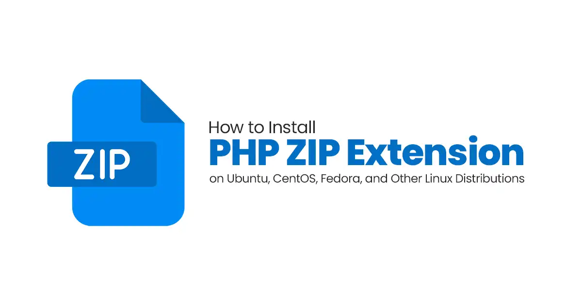 How to Install PHP ZIP Extension on Ubuntu / CentOS: 4 Easy Steps