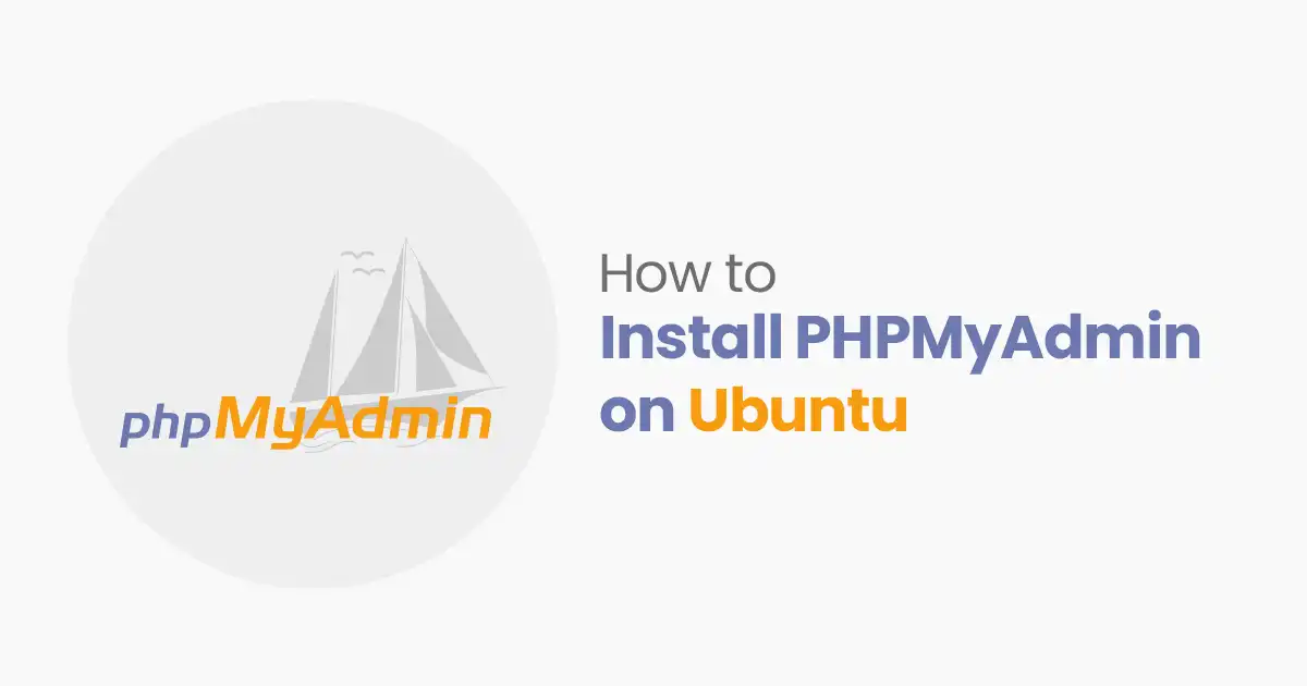 How to Install PHPMyAdmin on Ubuntu: 4 Simple Steps