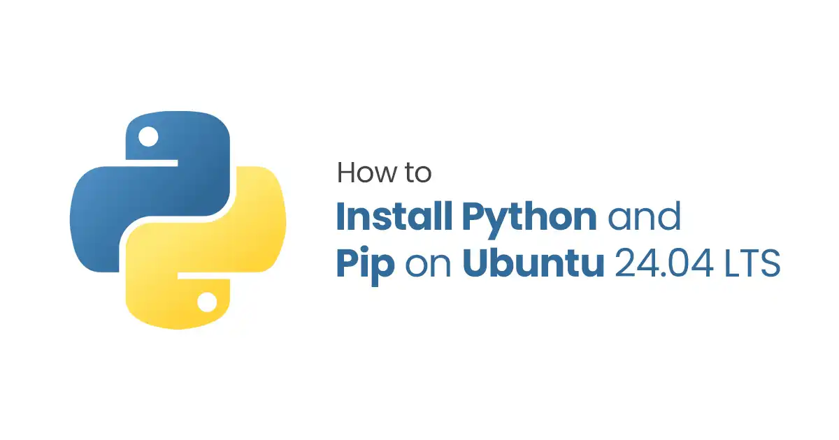 How to Install Python and Pip on Ubuntu 24.04 LTS