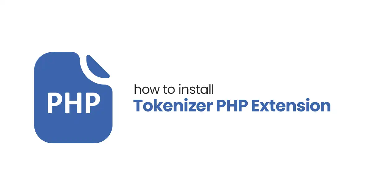 How to Install Tokenizer PHP Extension: 10 Easy Steps