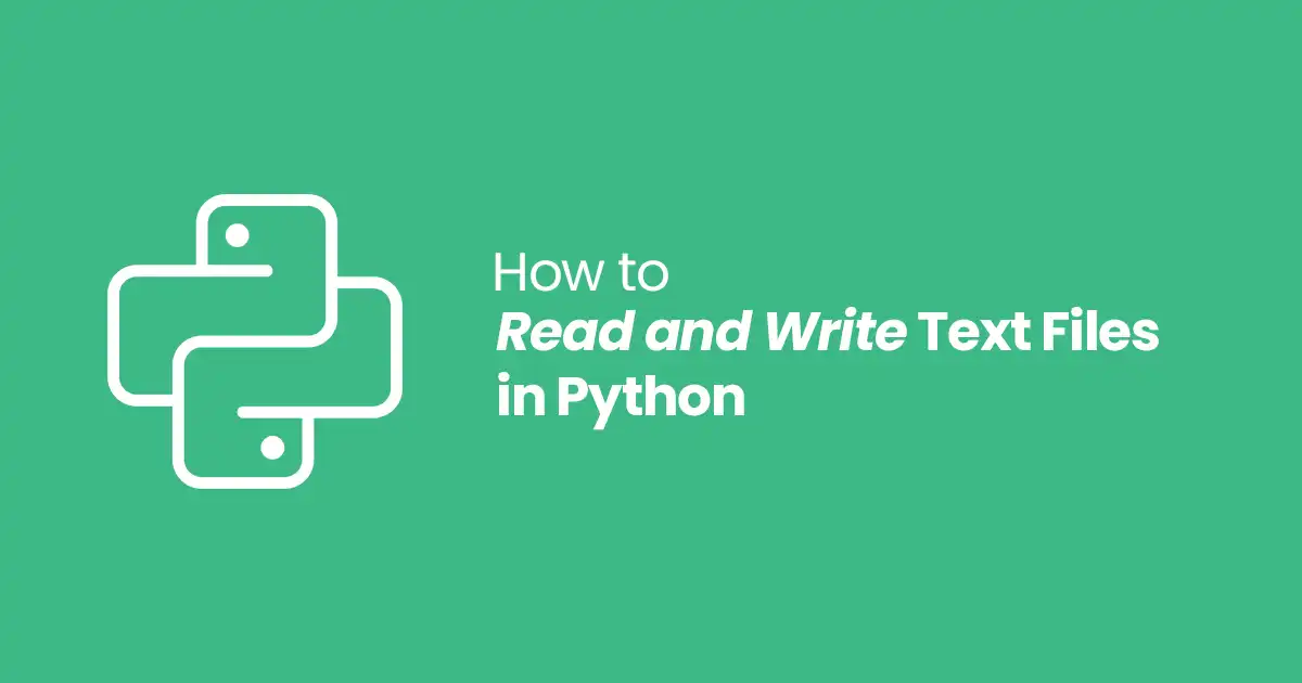 How to Read and Write Text Files in Python: 2 Easy Steps