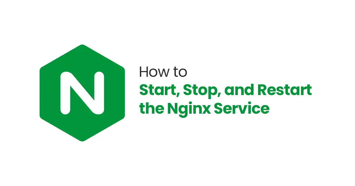How to Start, Stop, and Restart the Nginx Service in 2025